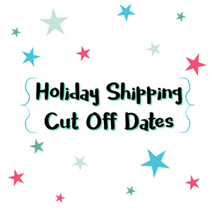Holiday 2022 Shipping Cut Off Dates